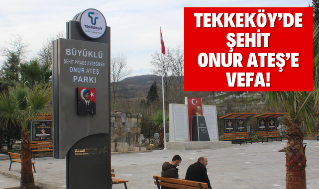 Tekkeköy'de Şehit Onur Ateş'in Adı Parka Verildi