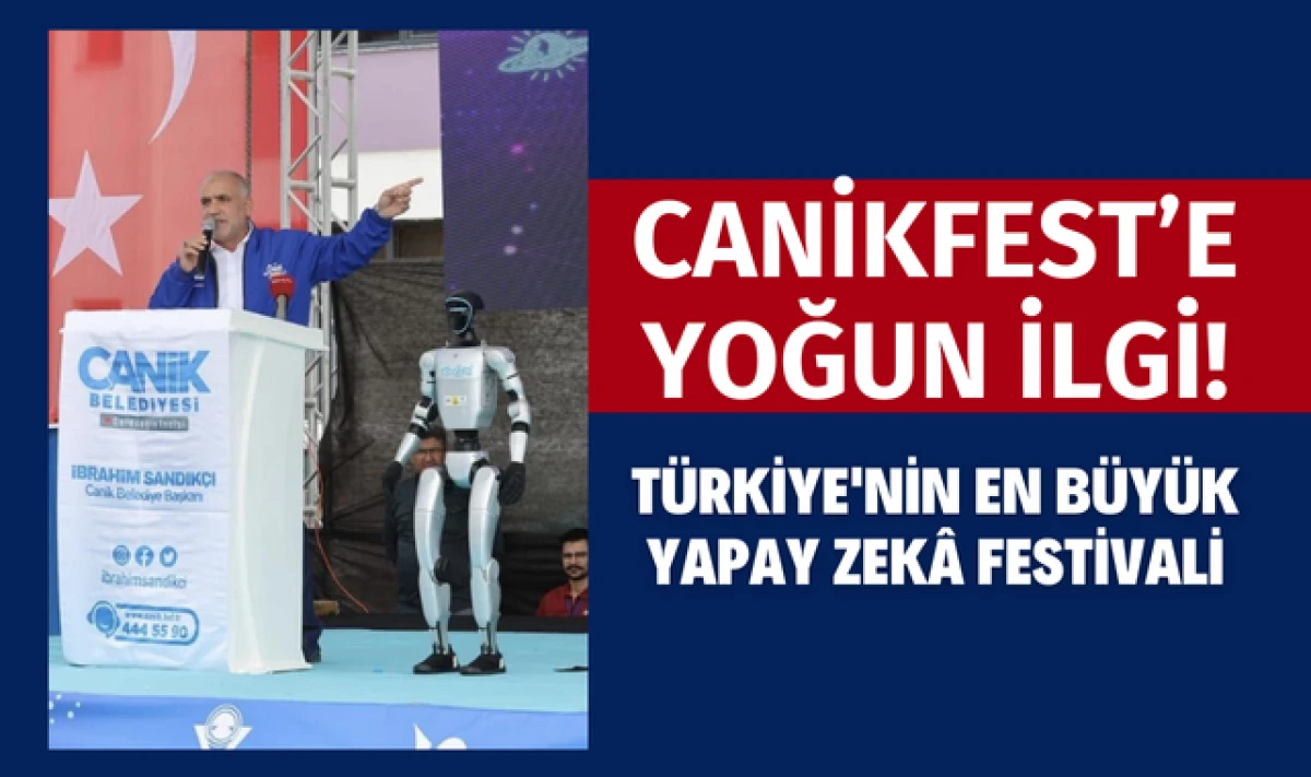 Türkiye'nin En Büyük Yapay Zeka Festivali CANİKFEST'e Yoğun İlgi!