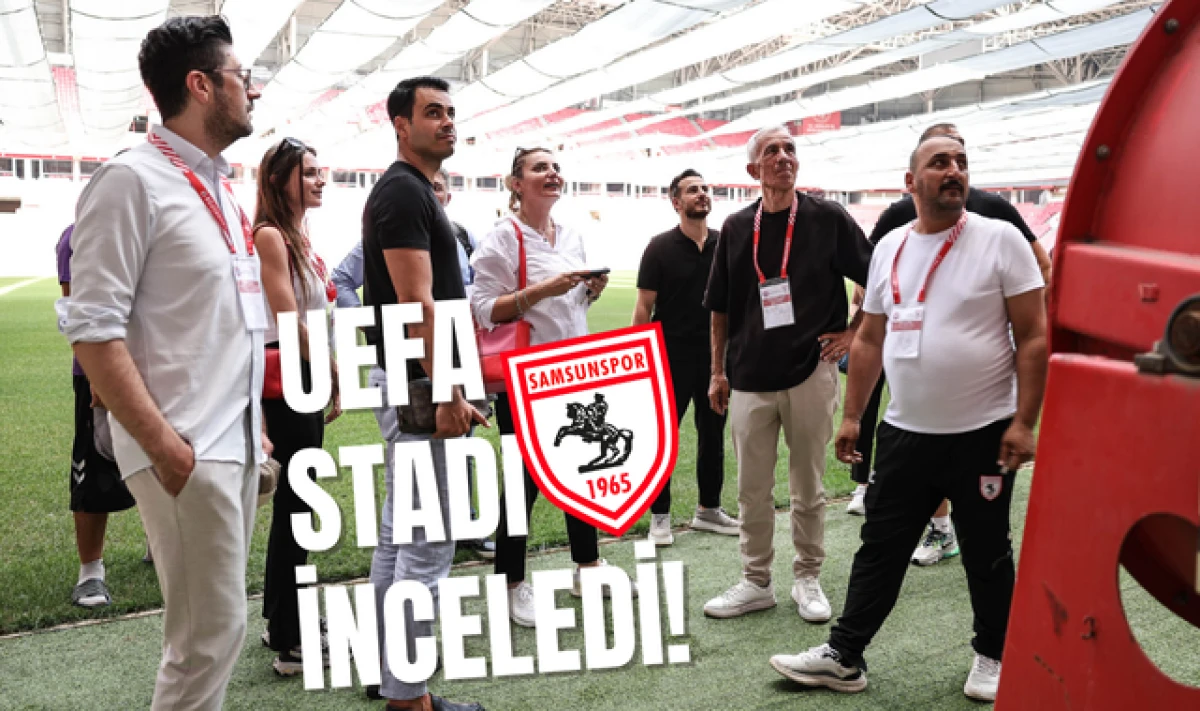 UEFA Yetkilileri Samsunspor Stadını İnceledi!