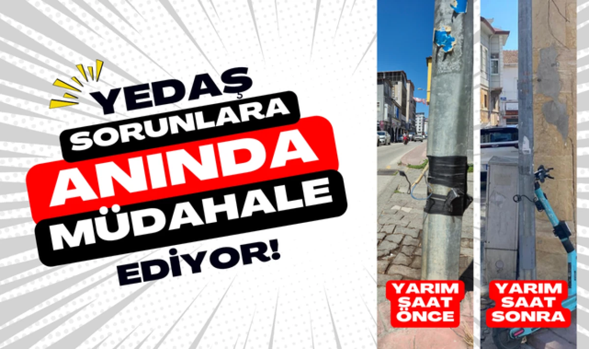 YEDAŞ Samsun'da Sorunlara Anında Müdahale Ediyor!