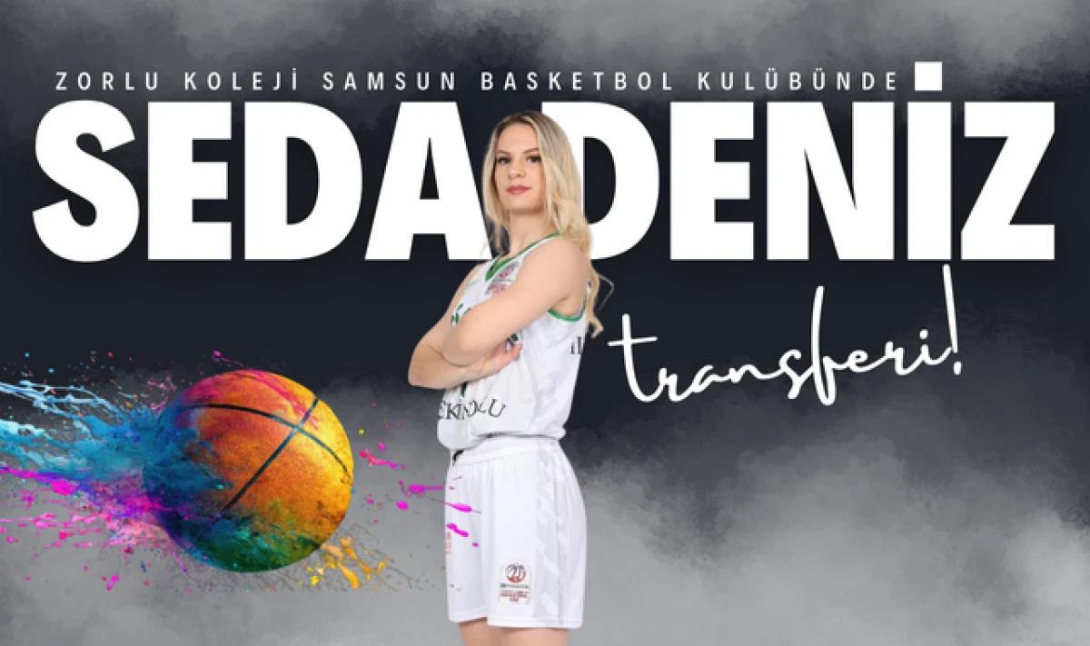 ZK Samsun Basketbol Kul&uuml;b&uuml; Seda Deniz'i Transfer Etti!
